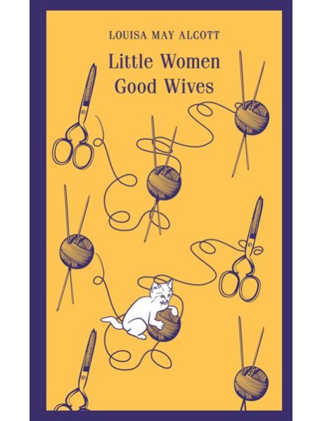 Little Women; Good Wives: на англ.яз