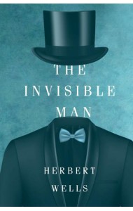 The Invisible Man = Человек-невидимка: на англ.яз