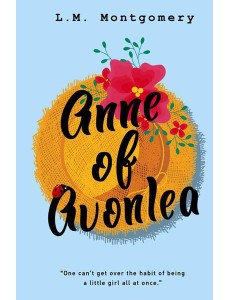 Anne of Avonlea = Энн из Эвонли: книга на англ.яз