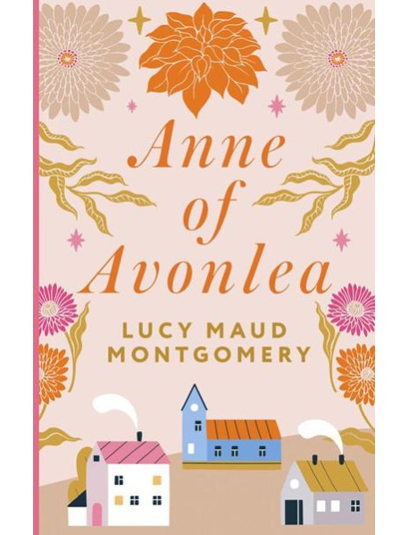 Anne of Avonlea = Энн из Эвонли: книга на англ.яз