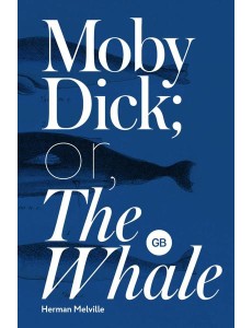 Moby-Dick; or, The Whale = Моби Дик, или Белый кит: на англ.яз