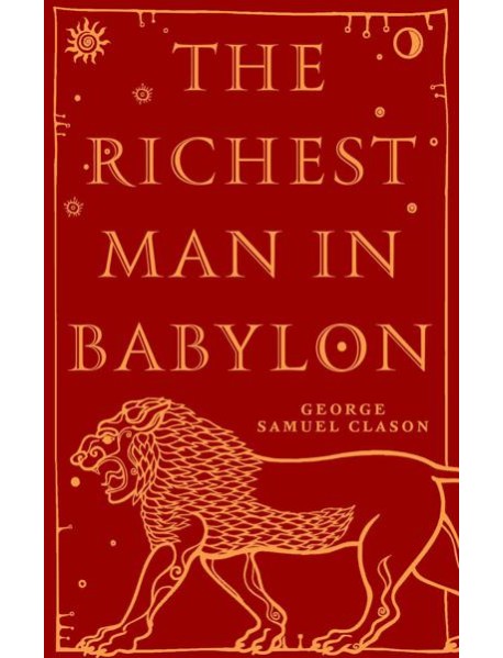 The Richest Man in Babylon = Самый богатый человек в Вавилоне: книга на англ.яз