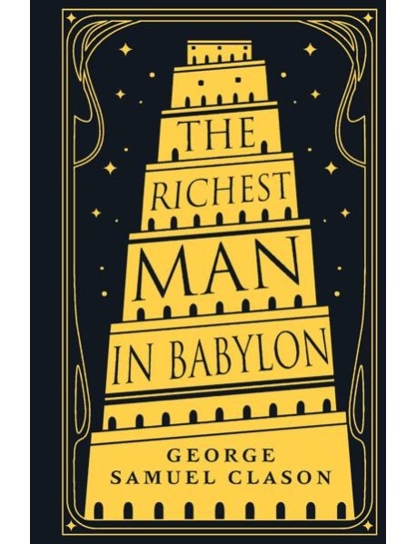 The Richest Man in Babylon = Самый богатый человек в Вавилоне: книга на англ.яз