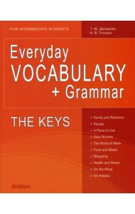 Everyday VOCABULARY+Grammar. THE KEYS. For intermediate Students