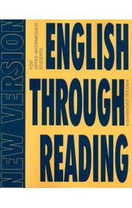 English Through Reading. New Version: Учебное пособие