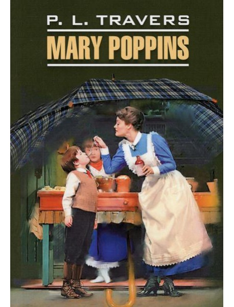 Mary Poppins = Мэри Поппинс: книга для чтения на английском языке