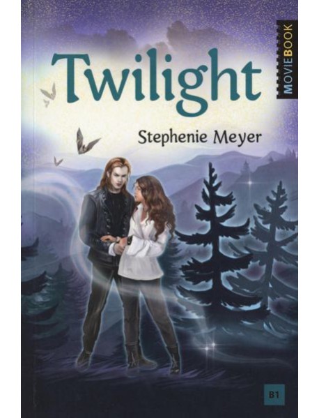 Twilight = Сумерки: книга для чтения на английском языке. Уровень В1