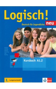 Logisch! neu A1.2. Deutsch für Jugendliche. Kursbuch mit Audios