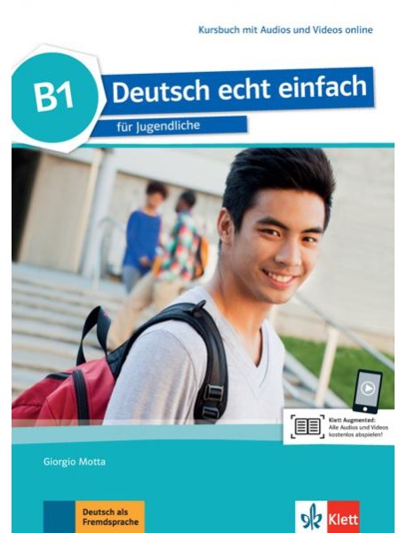 Deutsch echt einfach B1. Deutsch für Jugendliche. Kursbuch mit Audios und Videos