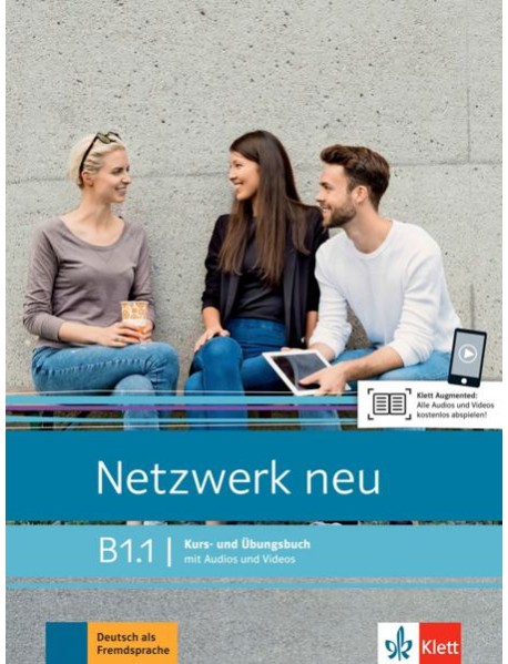 Netzwerk neu B1.1. Deutsch als Fremdsprache. Kurs- und Ubungsbuch mit Audios und Videos