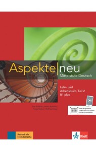 Aspekte neu. B1 plus. Lehr- und Arbeitsbuch mit Audio-CD. Teil 2. Mittelstufe Deutsch