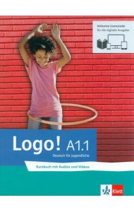 Logo! A1.1 - Blended Bundle. Kursbuch mit Audios und Videos inklusive Lizenzcode für das Übungsbuch