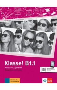 Klasse! B1.1. Deutsch für Jugendliche. Übungsbuch mit Audios