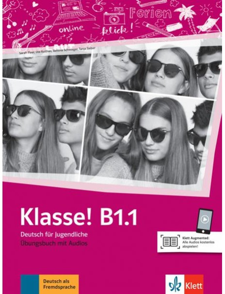 Klasse! B1.1. Deutsch für Jugendliche. Übungsbuch mit Audios