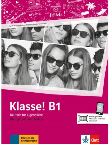 Klasse! B1. Deutsch für Jugendliche. Übungsbuch mit Audios