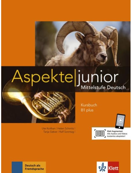Aspekte junior. B1 plus. Mittelstufe Deutsch. Kursbuch mit Audio-Dateien zum Download