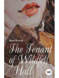 The Tenant of Wildfell Hall