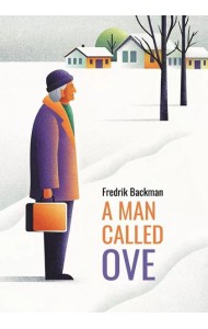 Вторая жизнь Уве = A man galled ove (книга для чтения на англ.языке)